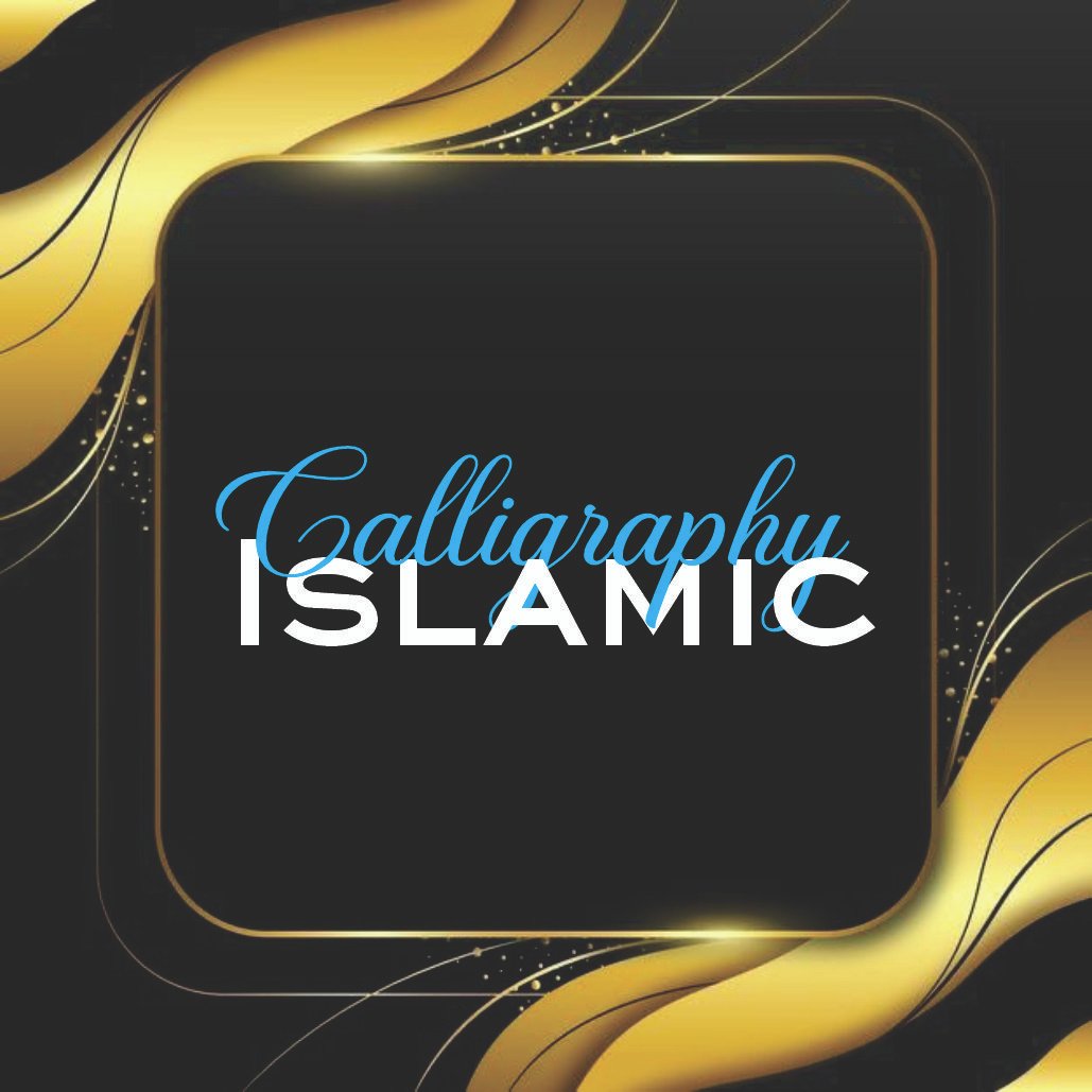 ISLAMIC CALLIGRAPHY